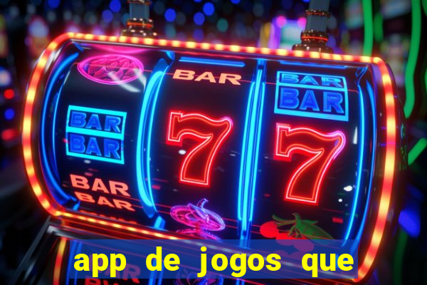 app de jogos que pagam de verdade